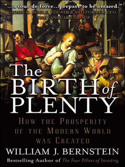 Title details for The Birth of Plenty by William J. Bernstein - Available